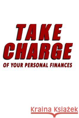 Take Charge Of Your Personal Finances Mubaiwa, Kudzai M. 9781495251771 Createspace - książka