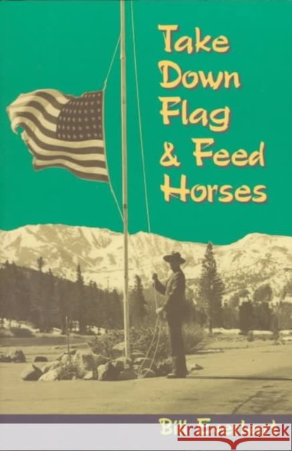 Take Down Flag & Feed Horses Bill Everhart William C. Everhart 9780252066818 University of Illinois Press - książka