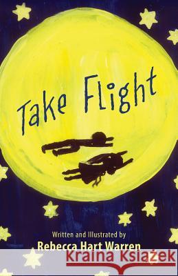 Take Flight Rebecca Hart Warren 9781478745693 Outskirts Press - książka