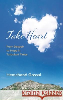 Take Heart Hemchand Gossai 9781666719956 Pickwick Publications - książka