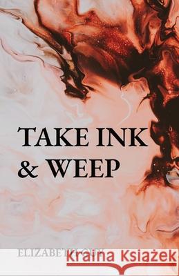 Take Ink & Weep Elizabeth Guy 9780645111347 Firstrider Publishing - książka