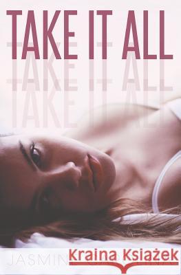 Take It All Jasmine Carolina 9781546416616 Createspace Independent Publishing Platform - książka