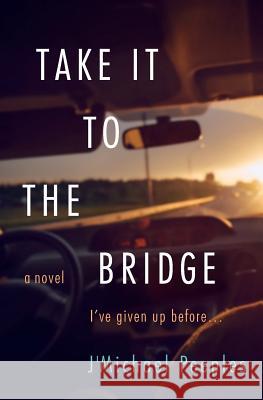 Take it to the Bridge Peeples, Jmichael L. 9781684187157 Jmpmovement - książka