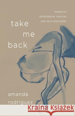 Take Me Back Amanda Rodriguez 9798992436402 Rhythm Rod Publishing - książka