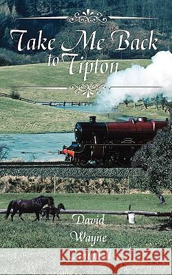 Take Me Back to Tipton David Wayne Campbell 9780595416202 iUniverse - książka