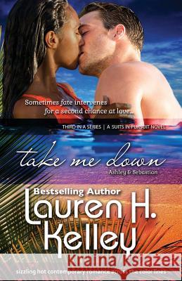 Take Me Down Lauren H. Kelley 9780989871457 Lovespin Publishing - książka