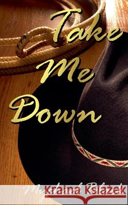 Take Me Down Mychael Black 9798224581771 Arian Derwydd Books, LLC - książka