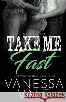 Take Me Fast: Large Print Vanessa Vale 9781795902229 Bridger Media - książka