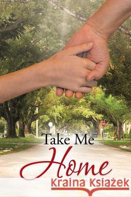 Take Me Home Jackie Hales 9781491887035 Authorhouse - książka