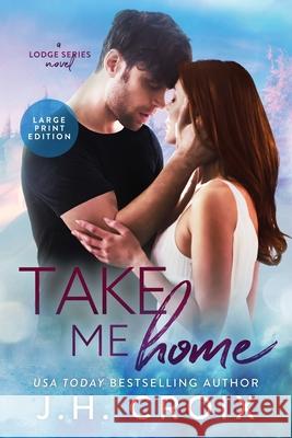 Take Me Home J H Croix   9781951228156 Frisky Fox Publishing, LLC - książka