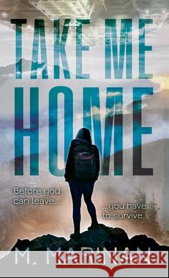 Take Me Home (hardcover) M. Marinan 9781990014147 Silversmith Publishing - książka