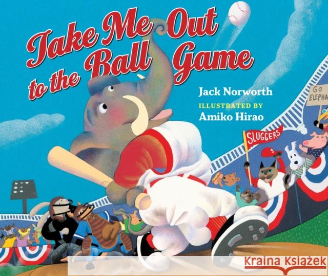 Take Me Out to the Ball Game Jack Norworth Amiko Hirao 9781623540715 Charlesbridge Publishing,U.S. - książka