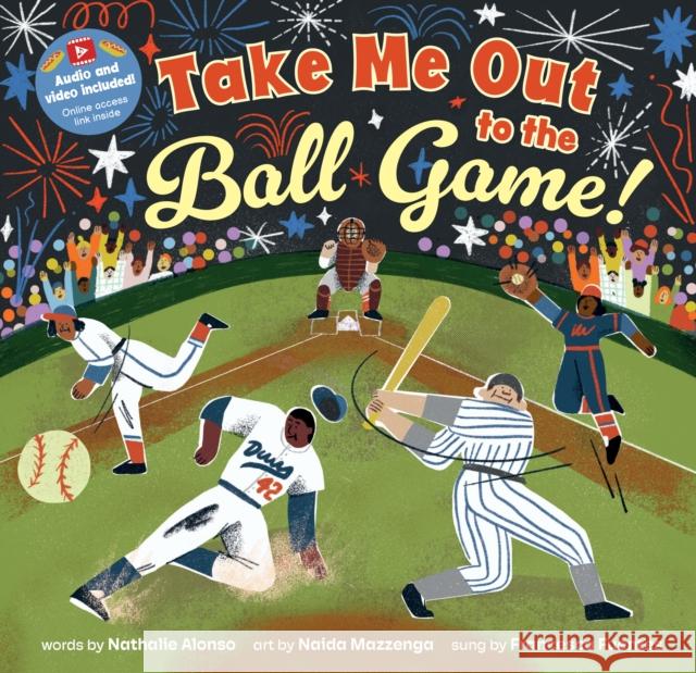 Take Me Out to the Ball Game! Nathalie Alonso 9798888593714 Barefoot Books Ltd - książka