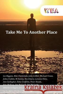 Take Me To Another Place Writers, The Rotunda 9781535470377 Createspace Independent Publishing Platform - książka