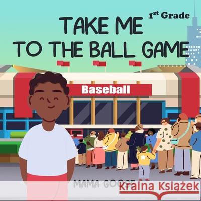 Take Me to the Ball Game Mama Goose 9781636750385 Enchanted Rose Publishing - książka