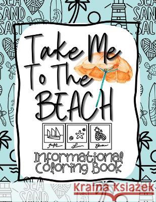 Take Me to the Beach Informational Coloring Book Holly Wilson   9781088195000 IngramSpark - książka