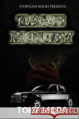 Take Money Tony Moda Rhonda Crowder Red Willow Design Services 9780985193102 Storyline Books LLC - książka