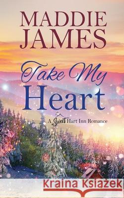 Take My Heart Maddie James 9781622375851 Turquoise Morning Press - książka