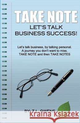 Take Note: Then Take Note's T. L. Owens Nina Flores 9781507714287 Createspace Independent Publishing Platform - książka