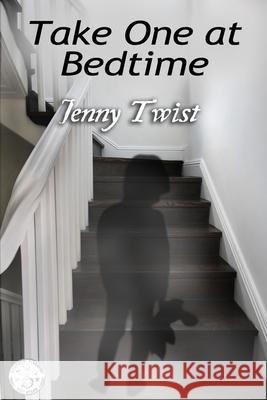 Take One at Bedtime Jenny Twist 9781499507584 Createspace Independent Publishing Platform - książka