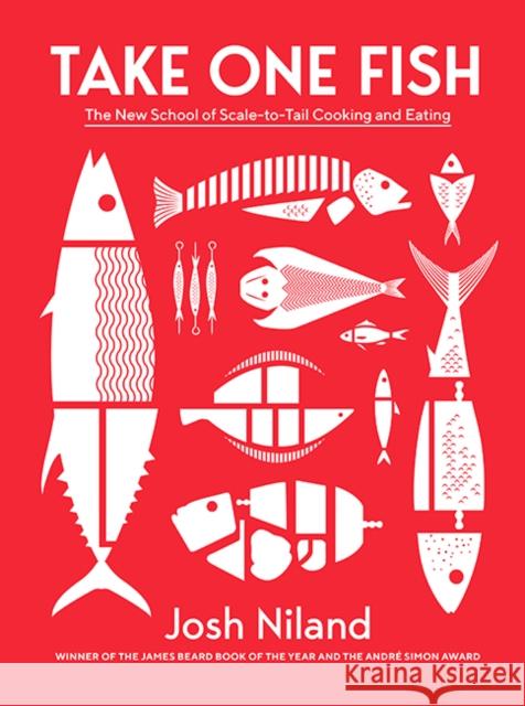 Take One Fish: The New School of Scale-to-Tail Cooking and Eating Josh Niland 9781743796634 Hardie Grant Books - książka