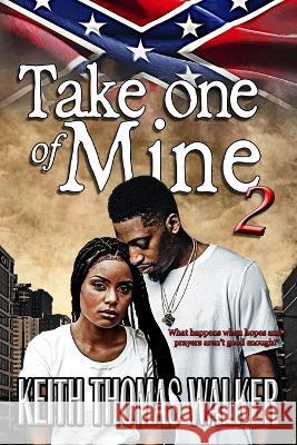 Take One of Mine Part 2 Keith Thomas Walker 9781735615141 Keithwalkerbooks - książka