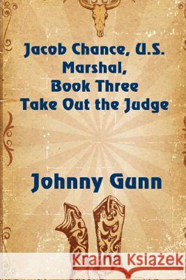 Take Out The Judge Gunn, Johnny 9781625265197 Solstice Publishing - książka