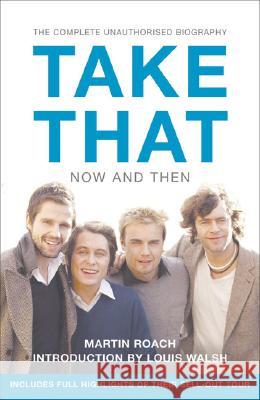 Take That - Now and Then Roach, Martin 9780007232581 HarperCollins (UK) - książka