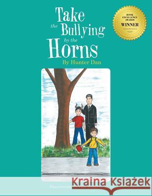 Take the Bullying by the Horns Hunter Dan 9781532008894 iUniverse - książka