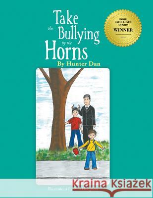 Take the Bullying by the Horns Hunter Dan 9781732872929 Author Lair - książka