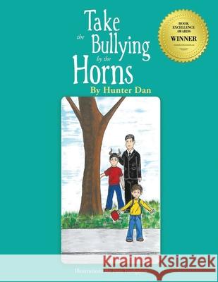 Take the Bullying by the Horns: New Edition Hunter Dan   9781645505402 Matchstick Literary - książka