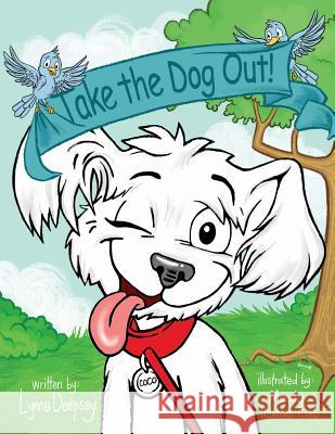 Take the Dog Out! Lynne Dempsey Mandy Newham-Cobb 9780989787512 Lynne Dempsey - książka