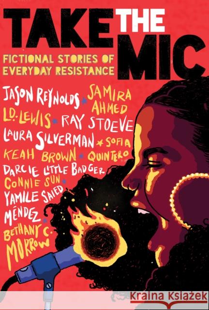 Take the Mic: Fictional Stories of Everyday Resistance Reynolds, Jason 9781338343700 Scholastic Inc. - książka