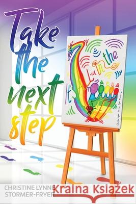 Take the Next Step - It's All in the Feet Christine Lynne Stormer-Fryer Phillipa Mitchell Gregg Davies 9780620896955 Academy of Universal Healing and Health - książka