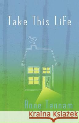 Take This Life Anne Tannam 9781907017063 Wordsonthestreet - książka