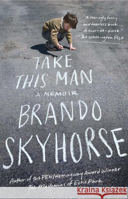 Take This Man: A Memoir Brando Skyhorse 9781439170892 Simon & Schuster - książka