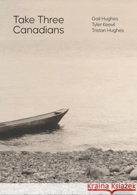 Take Three Canadians: Four stories, three writers, and an artist Gail Hughes 9781917140768 Parthian Books - książka