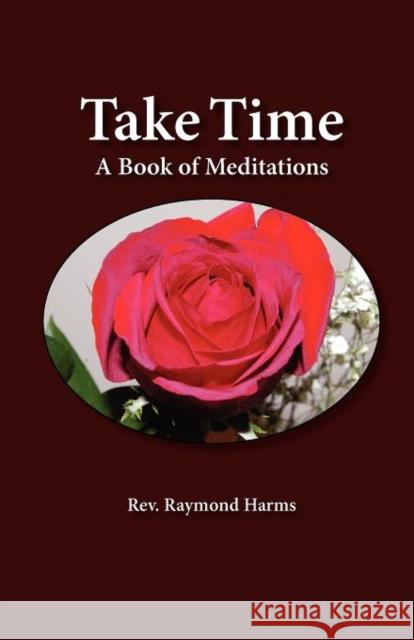 Take Time Raymond Harms 9780758637758 Concordia Publishing House - książka