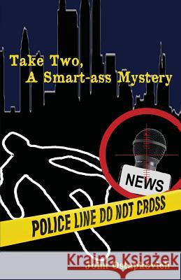 Take Two, a Smart-Ass Mystery John Ostapkovich 9781622490974 Biblio Publishing - książka