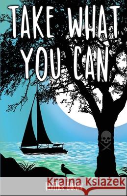 Take What You Can Heather Garvin 9781734908244 Tuskan Publishing LLC - książka