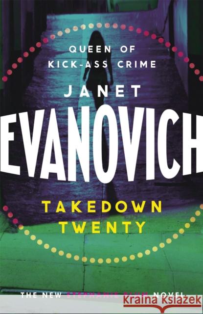 Takedown Twenty: A laugh-out-loud crime adventure full of high-stakes suspense Janet Evanovich 9781472201591 Headline Publishing Group - książka