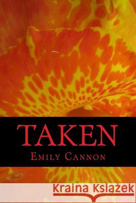 Taken Emily Nicole Canno 9781494850036 Createspace - książka