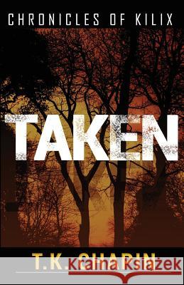 Taken T. K. Chapin 9781503228832 Createspace - książka