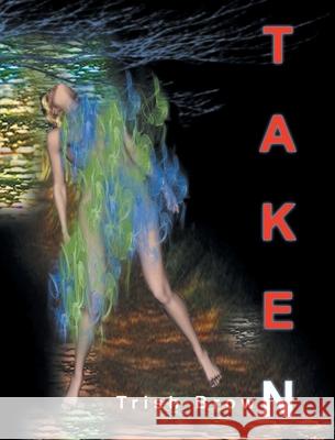 Taken Trish Brown 9781662448225 Page Publishing, Inc. - książka
