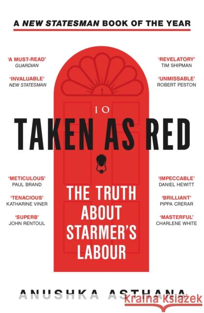 Taken As Red: The Truth About Starmer’s Labour Anushka Asthana 9780008697938 HarperCollins Publishers - książka