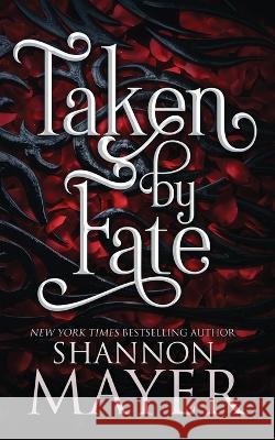 Taken by Fate Shannon Mayer 9781987933857 Hijinks Ink Publishing - książka