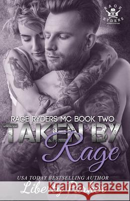 Taken by Rage: Rage Ryders MC Liberty Parker Cheryl Welch Davis Monica Langley Holloway 9781519674982 Createspace Independent Publishing Platform - książka