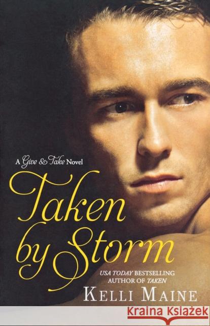 Taken by Storm Kelli Maine 9781455598991 Forever - książka