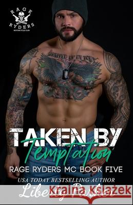 Taken by Temptation: Rage Ryders MC Liberty Parker 9781978305441 Createspace Independent Publishing Platform - książka