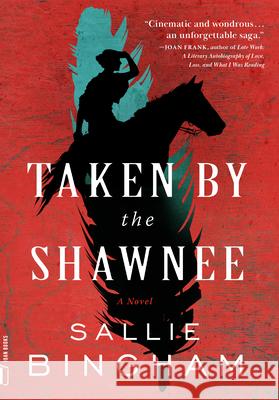 Taken by the Shawnee Sallie Bingham 9781885983367 Turtle Point Press - książka